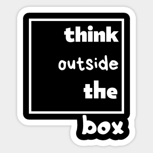 think outside of the box Sticker